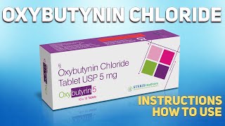 Oxybutynin Chloride tablets how to use Uses Dosage Side Effects Contraindications [upl. by Ulises622]