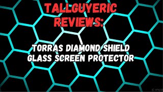 Torras Diamond Shield Glass Screen Protector [upl. by Tiffy377]