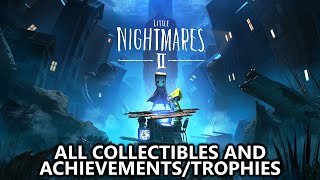 Little Nightmares 2  All Collectibles Hats  Remains amp AchievementsTrophies  Locations Guide [upl. by Aicilet]