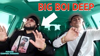 PUNJABI CARPOOL KARAOKE WITH BIG BOI DEEP [upl. by Hawkins]