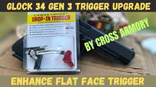 GLOCK 34 GEN 3 UPGRADE ENHANCE FLAT FACE TRIGGER BY CROSS ARMORY  EP74 [upl. by Hirai]