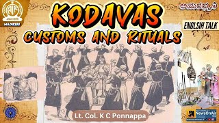 ENGLISH TALK  KODAVAS CUSTOMS AND RITUALS  LT COL K C PONNAPPA  AIR ARCHIVES [upl. by Diskson311]