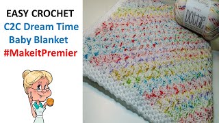 EASY CROCHET Corner to Corner Dream Time baby Blanket  MakeitPremier [upl. by Corby112]