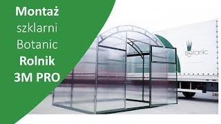 Montaż szklarni Botanic Rolnik 3M PRO [upl. by Googins]