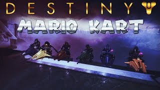 Destiny 2  Mario Kart [upl. by Nitsua]