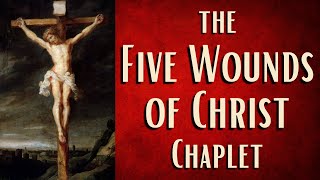 Chaplet of the Five Wounds of Christ [upl. by Maryanne]