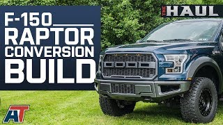 How To Make Your F150 Look Like A Ford Raptor amp The Parts You Need To Do It The Haul [upl. by Lyred767]