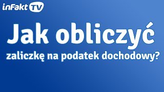 Jak obliczyć zaliczkę na podatek dochodowy odc 9 [upl. by Patricio550]