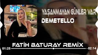 DEMET ELLOO  Yaşanmayan Günler Var Fatih Baturay Remix [upl. by Eidua]