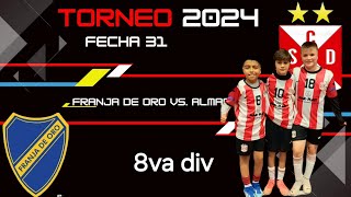 Franja de Oro vs Almafuerte 8va div Fecha 31 Torneo 2024 [upl. by Jocelyne]