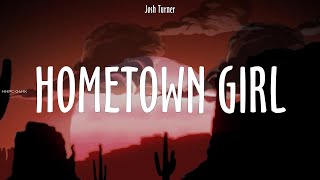 Josh Turner  Hometown Girl  lyrics [upl. by Eeram]