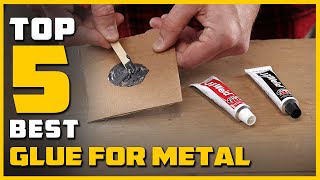 Top 5 Best Glue for Metals Review 2022  See This Before You Buy [upl. by Shewchuk101]