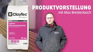 Unser neues Produkt der ClayTec LehmDünnbettmörtel mit Max Breidenbach [upl. by Ydoc424]