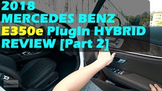 2018 Mercedes Benz E350e Plugin Hybrid Review Part 2 Walkaround Tour mercedesbenze350e [upl. by Derrik637]