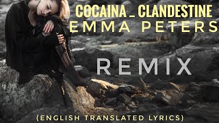 COCAINA x CLANDESTINE  EMMA PETERS cocaina song lyrics english English Translated lyrics [upl. by Enylecoj933]