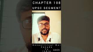 EDUCATION JOURNALISM CHAPTER 108 UPSC SEGMENT GEOPOLITICAL WARCANADA Vs INDIAtrending upsc [upl. by Atteuqaj]