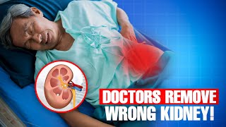 Surgery Nightmare  Man Dies After Doctors Remove The Wrong Kidney [upl. by Trefler]