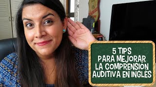 Aprende en Inglés 5 Tips para mejorar la comprensión auditiva [upl. by Kudva64]