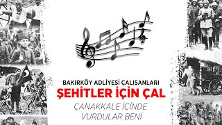 Bakırköy Adliyesi  Şehitler İçin Çal  Çanakkale Türküsü [upl. by Farlie]