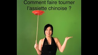 Comment faire tourner l’assiette chinoise [upl. by Healy]