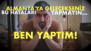 🔴 ALMANYAYA GELECEKSENİZ BU HATALARI YAPMAYIN [upl. by Shirley]