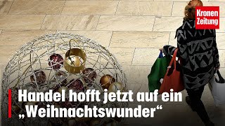 Handel hofft jetzt auf ein „Weihnachtswunder“  kronetv NEWS [upl. by Haidadej]