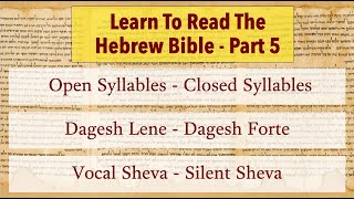 Part 5  Syllables Dagesh Sheva  Learn To Read The Hebrew Bible [upl. by Yhtnomit77]