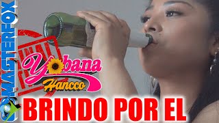 Yobana Hancco  Brindo por el Estreno 2021 Oficial en Video Clip [upl. by Ellenod]