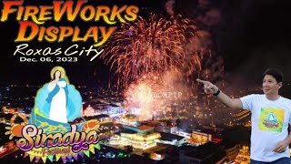 SINADYA 2023  FireWorks Display Roxas City Plaza Dec 6 2023 RAW VIDEO [upl. by Bindman]