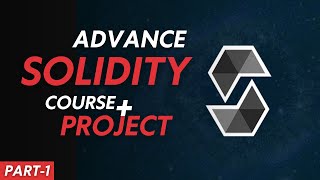 Solidity Advance Course with a RealWorld Project [upl. by Hgielrak]