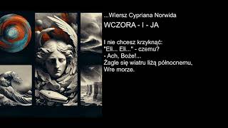 Wiersz Cypriana Norwida  WCZORA  I  JA [upl. by Siri132]