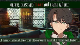 Older Classmen Saves You From Bullies 💚  M4A Older student Protective Possessive [upl. by Asselam]