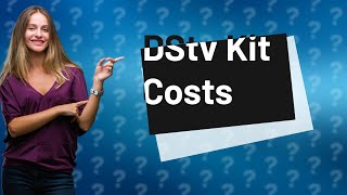 How much is a DStv full kit in Kenya [upl. by Dduj]