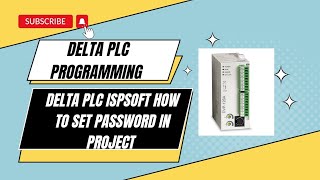 DELTA PLC ISPSOFT HOW TO SET PASSWORD IN PROJECT [upl. by Nerissa]