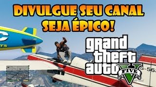 GTA V DIVULGUE SEU VIDEO NO CANAL DO PATIFE  JOGATINA quase ÉPICA [upl. by Eupheemia]