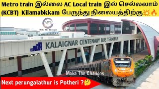 AC Trains to Kilambakkam Bus terminus  KCBT  Potheri is next Perungalathur  EMU trains  GST road [upl. by Ynohtnad765]