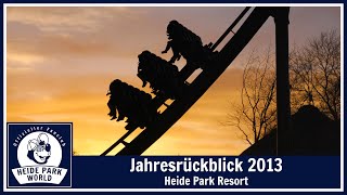 Heide Park Resort  Jahresrückblick 2013 [upl. by Ardien198]