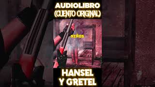 4 quotHansel y Gretelquot de Los Hermanos Grimm AUDIOLIBRO [upl. by Akirat]