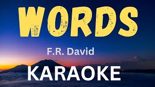 WORDS Dont Come Easy FR David  KARAOKE [upl. by Ariad]