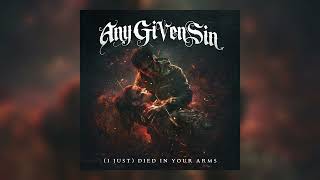 Any Given Sin  quotI Just Died In Your Arms Tonightquot Official Audio [upl. by Val721]