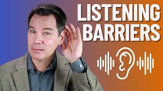 Barriers to Effective Listening Skills Top 6 [upl. by Anaud]