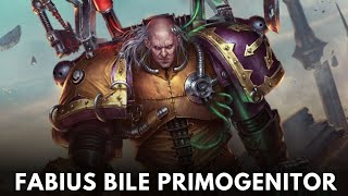 Fabius Bile Primogenitor WARHAMMER 40000 Lore [upl. by Doti889]