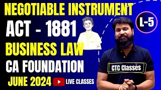 L 5 I Negotiable Instrument Act 1881 CA Foundation I CA Foundation June 2024 Business Law Classes [upl. by Lativa]