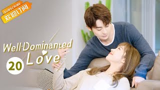 【ENG SUB】《WellDominated Love 奈何Boss又如何》EP20 Starring Xuan Lu  Zhao Zhiwei [upl. by Annadal]