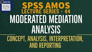 44 SPSS AMOS  Moderated Mediation  Hayes Model 14 in AMOS [upl. by Ycal408]