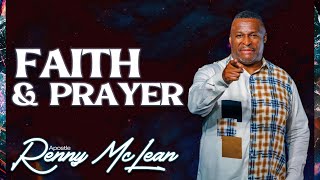 Faith amp Prayer  Apostle Renny McLean [upl. by Alexandro]