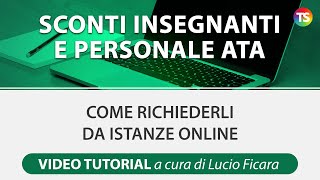 Sconti insegnanti e personale Ata come richiederli da Istanze Online  VIDEO TUTORIAL [upl. by Atined]