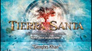 TIERRA SANTA quotGenghis Khanquot Audio [upl. by Naesyar704]