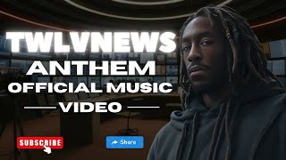 TWLVNEWS ANTHEM OFFICIAL MUSIC VIDEO 🔥🔥🔥 linkthadude [upl. by Macguiness827]