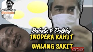 BABALU INOPERA KAHIT WALANG SAKIT  Babalu amp Dolphy  FASTCUTREMAKE [upl. by Mckinney]